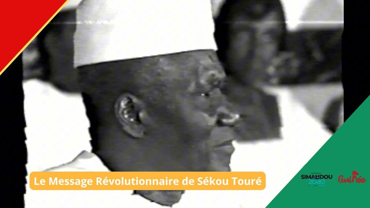 Ahmed Sékou Touré – Le Flambeau de la Révolution Guinéenne | Archives INA GN