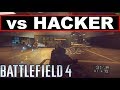 vs HACKER - Battlefield 4