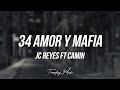 JC REYES FT CAMIN - 34 AMOR Y MAFIA (Lyrics/Letra)