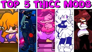 Top 5 Thicc Mods #4 - Friday Night Funkin&#39;