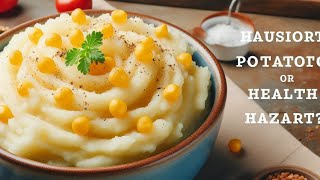 Mashed Potatoes: Comfort Food or Health Hazard?