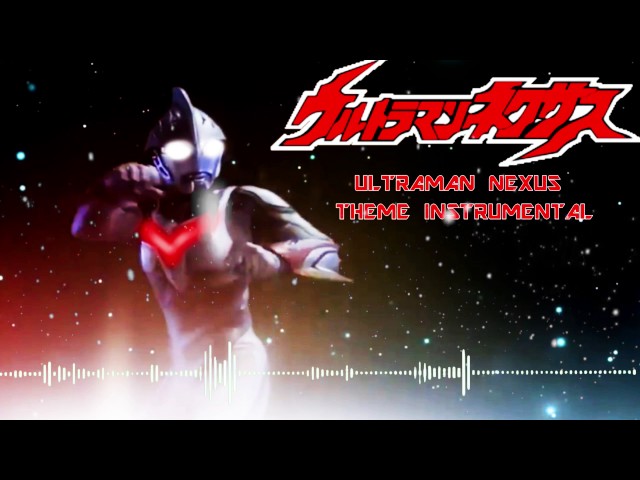 Ultraman Nexus Opening Doa - Eiyuu (Instrumental) class=