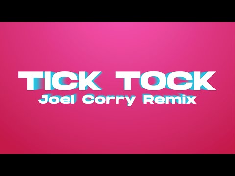 Clean Bandit and Mabel - Tick Tock (feat. 24kGoldn) [Joel Corry Remix]