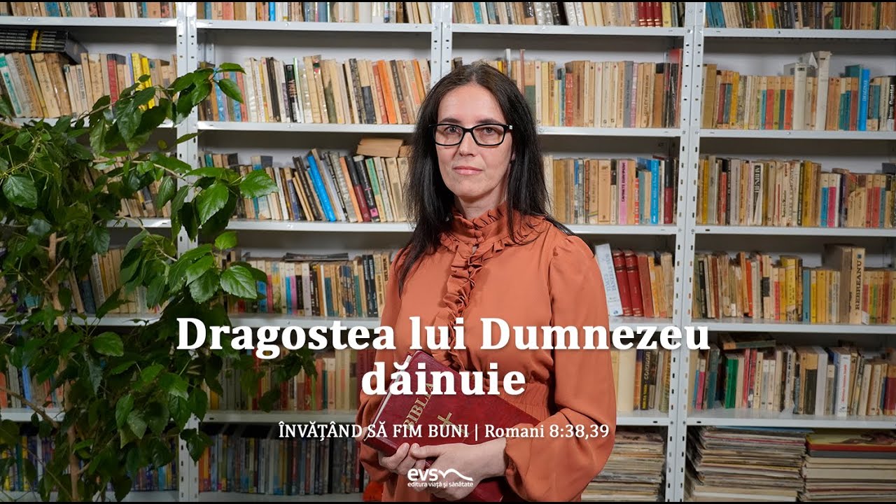 DRAGOSTEA LUI DUMNEZEU DĂINUIE