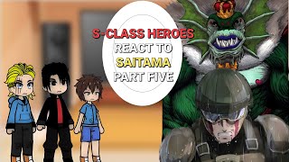 Sclass Heroes React To Saitama  One Punch Man  Part 5