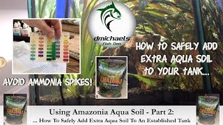 Amazonia Aqua Soil  Part 2: How To Safely Add Extra Aqua Soil To An Established Tank