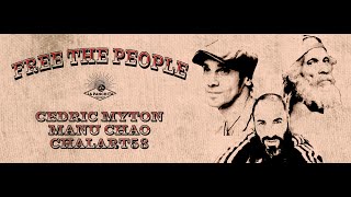 Video thumbnail of "" Free the people" Manu Chao,  Cedric Myton & Chalart58,"