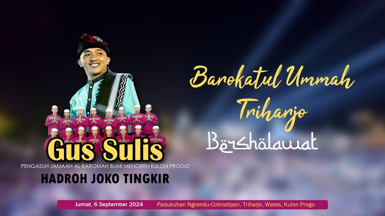 BAROKATUL UMMAH TRIHARJO BERSHOLAWAT BERSAMA GUS SULISTIYONO & HADROH JOKO TINGKIR