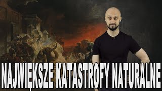 Największe katastrofy naturalne. Historia Bez Cenzury