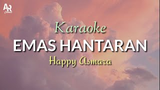 Karaoke Lagu Emas Hantaran - Happy Asmara | Remix Jhandut (Lyrics Music)