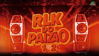 GELADO NO BEAT - RLK DO PAIZÃO 1, 2 - BREGA FUNK 2026 (MÚSICAS ATUALIZADAS)
