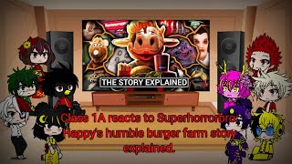 Class 1A reacts to Superhorrorbro: Happy's humble burger farm story explained.