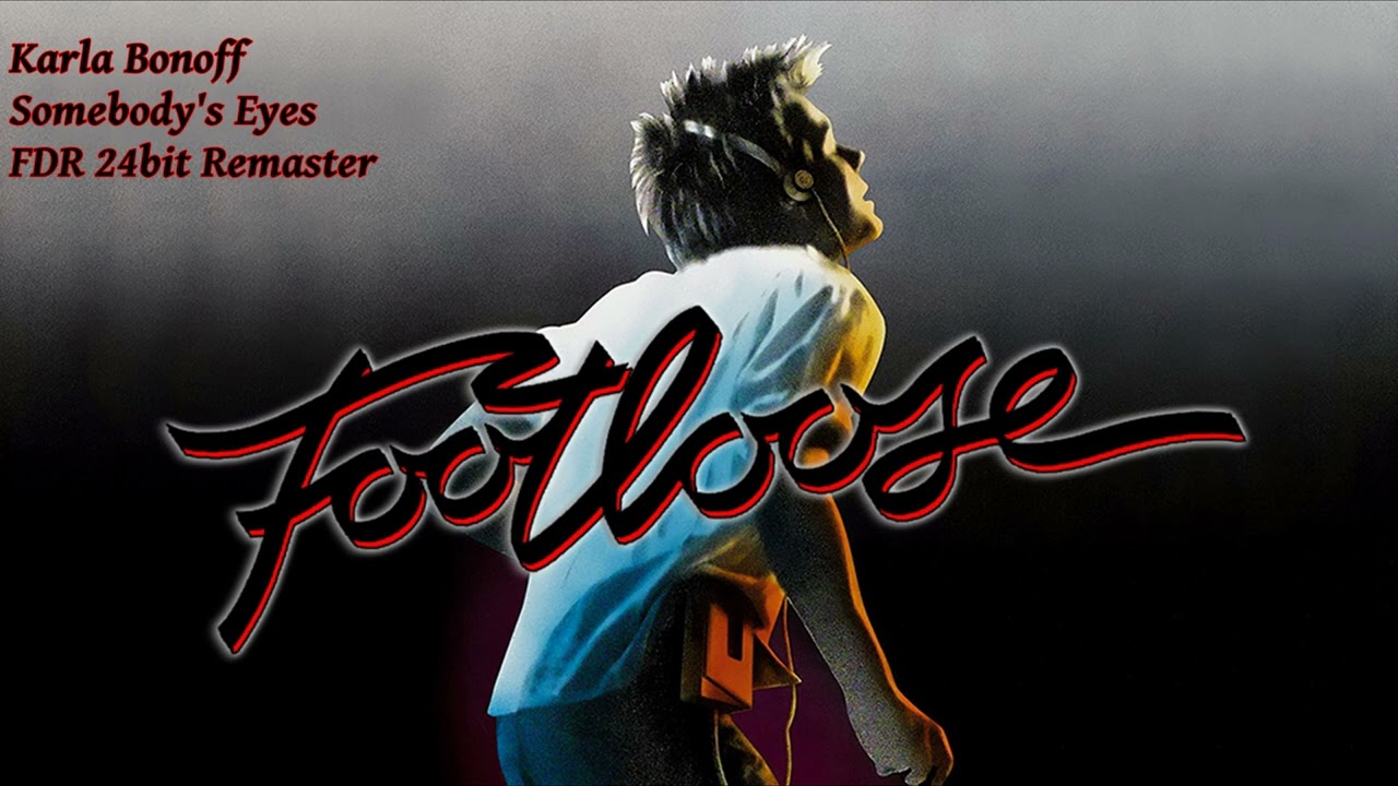 Somebody's Eyes - Karla Bonoff - Footloose