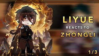 Liyue react to Zhongli || 1/3 || First video! || RoseGacha