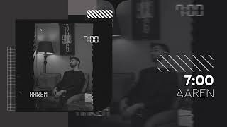 Download Lagu Aaren - 7:00 | OFFICIAL TRACK آرن - 7:00 MP3 Download Lagu Aaren - 7:00 | OFFICIAL TRACK آرن - 7:00 MP3