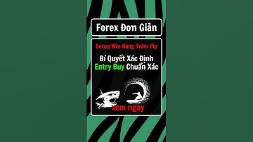 Bí Quyết Xác Định Entry Buy Chuẩn Xác #trade #forex #trading #forex #tienquocinvest