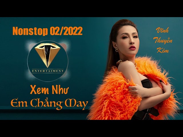 NONSTOP 2022 CỰC SUNG BUNG NỐC Của Vĩnh Thuyên Kim class=