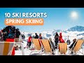 Top 10 ski resorts for spring skiing in europe