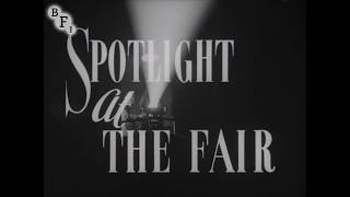 Spotlight at the Fair (1951) | BFI National Archive