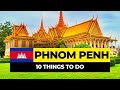 Top 10 things to do in phnom penh 2024  cambodia travel guide