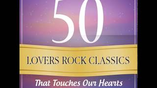 50 Lovers Rock Classics That Touches Our Hearts (Full Album)