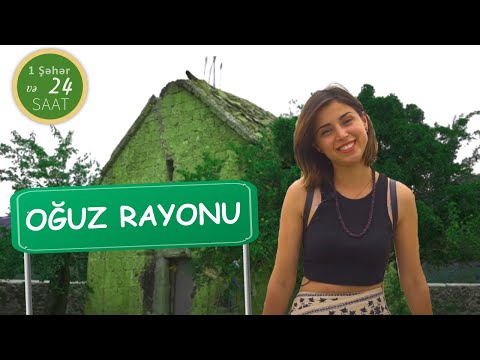 1 şəhər və 24 saat - Oğuz rayonu - 02.08.2020