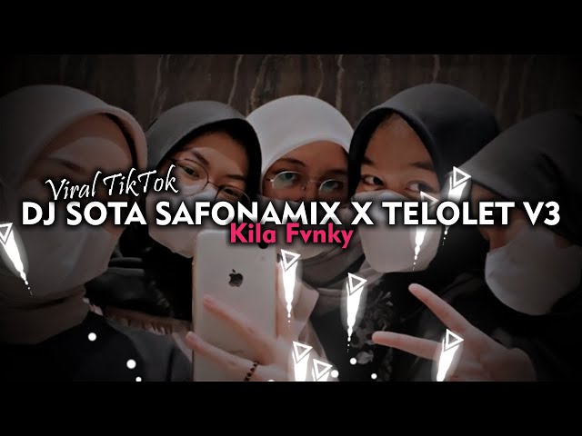 DJ SOTA SOTA SAFONAMIX X TELOLET V3 VIRAL TIKTOK 2023 class=