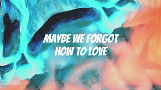 Alle Farben x Moss Kena - Forgot How To Love (Lyrics) Resimi