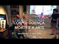 10º CORPO De Quinta - Corpo, Doença, Morte e a Arte