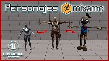 Como Usar Cualquier Personaje de Mixamo en Unreal Engine