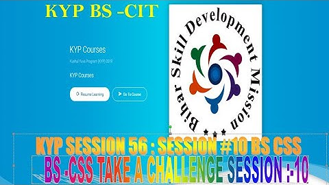 BS CSS SESSION 56  Take a challenge