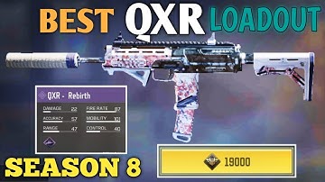 QXR - REBIRTH | BEST QXR GUNSMITH ATTACHMENTS SEASON 8 COD MOBILE!