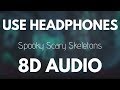 Spooky Scary Skeletons 💀 (8D AUDIO)