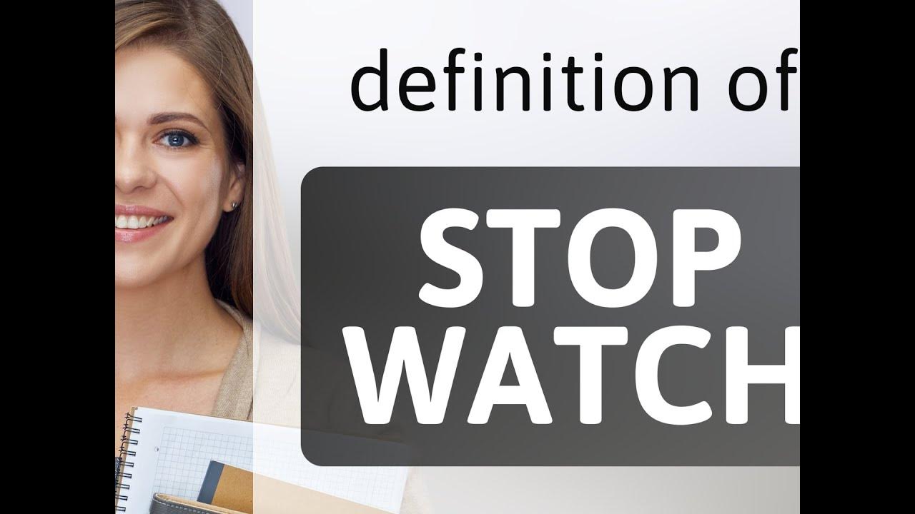 Stop watch • STOP WATCH meaning YouTube