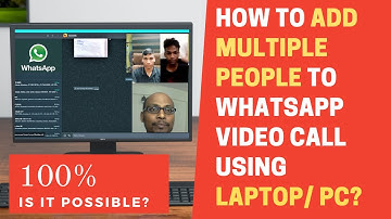 How to add multiple people to WhatsApp video call from Laptop or PC?Swamy Vijay