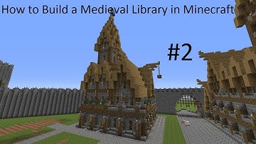 How to build a Medieval Library in Minecraft - Part 2