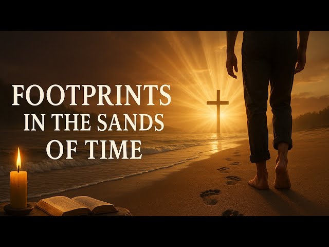 FOOTSPRINTS IN THE SANDS OF TIME
