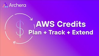 Plan, track, and extend your AWS credits with Archera — for free