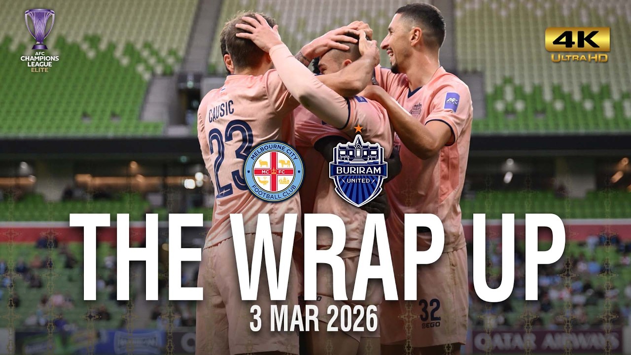 THE WRAP UP (ACLE-R16) MELBOURNE CITY FC 1-1 BURIRAM UNITED