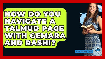How Do You Navigate A Talmud Page With Gemara And Rashi? - Jewish Teachings For All