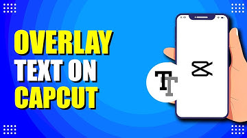 How To Overlay Text On CapCut (Setup Guide)