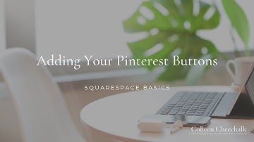Setting Up Your Pinterest Buttons in Squarespace