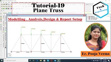 Staad.Pro Hindi Tutorial -19 || Plane Truss { Modelling,  Analysis, Design & Report Setup }