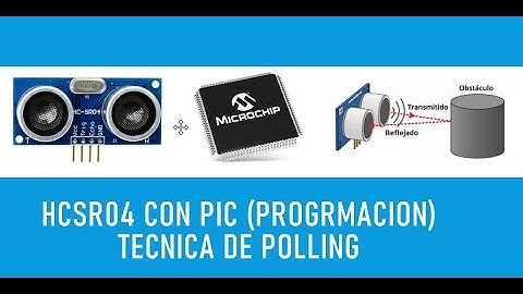 SENSOR ULTRASONICO HCSR04  - PROGRAMACION TECNICA DE POLLING EN MIKROC