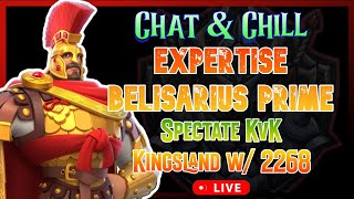 Chat & Chill | Expertise Belisarius Prime | Spectate 2268 KvK - Kingsland | Rise of Kingdoms