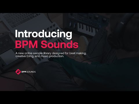 Introducing BPM Sounds the new online sample library by BPM Supreme