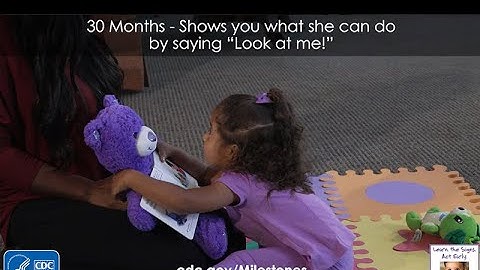 30 Months – Shows you what she can do by saying “Look at me!”