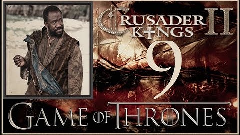 Crusader Kings II, Game of Thrones: Pirate Dwarf Vujaan #9 - Give me Tarth