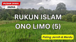 RUKUN ISLAM ONO LIMO (5) | Puji-pujian Jawa Sebelum Sholat Isya