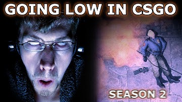 Going Low in CSGO Season 2 Finale!